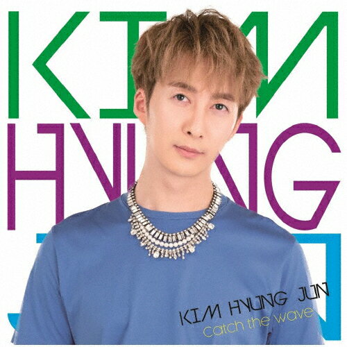 [枚数限定][限定盤]Catch the wave(初回限定盤B)/KIM HYUNG JUN[CD]【返品種別A】