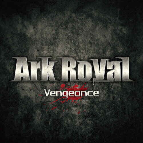 Vengeance/ArkRoyal[CD]【返品種別A】