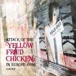 ATTACK OF THE “YELLOW FRIED CHICKENz