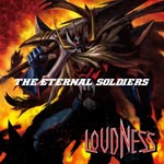 The ETERNAL SOLDIERS/LOUDNESS[CD]【返品種別A】