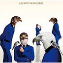 JULIE with THE WILD ONES/JULIE with THE WILD ONES[CD]【返品種別A】