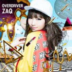 [枚数限定][限定盤]OVERDRIVER【初回限定盤】(TVアニメ『RAIL WARS!』ED主題歌)/ZAQ[CD+DVD]【返品種別A】