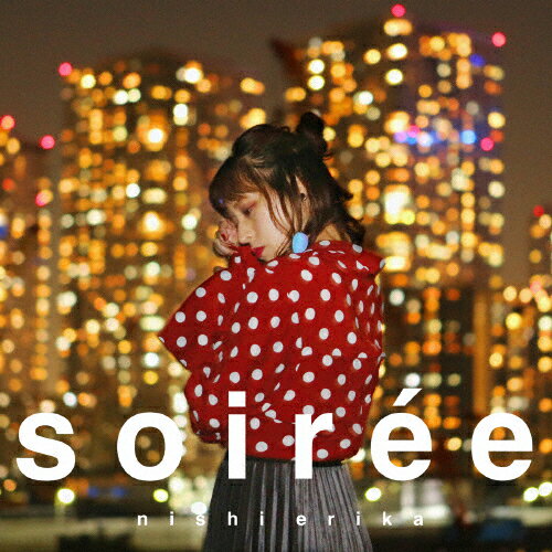 soiree/西恵利香[CD]【返品種別A】
