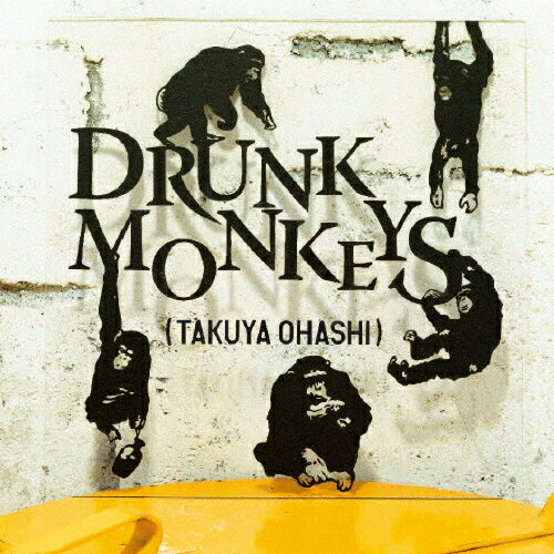 Drunk Monkeys/大橋卓弥[CD]【返品種別A】