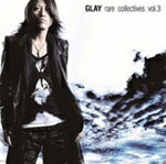 rare collectives vol.3/GLAY[CD]通常盤【返品種別A】