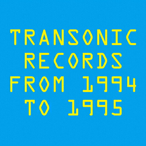 TRANSONIC RECORDS FROM 1994 TO 1995/˥Х[CD]ʼA