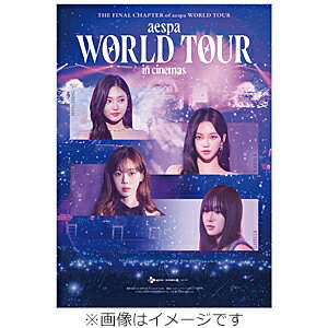 【送料無料】[先着特典付/初回仕様]aespa: WORLD TOUR in cinemas -PREMIUM EDITION- Blu-ray/aespa[Blu-ray]【返品種別A】