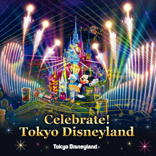 東京ディズニーランド Celebrate! Tokyo Disneyland/ディズニー[CD]【返品種別A】のサムネイル