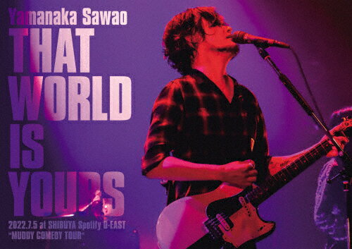 【送料無料】THAT WORLD IS YOURS 2022.7.5 at SHIBUYA Spotify O-EAST“MUDDY COMEDY TOUR