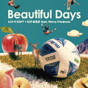 Beautiful Days/LUV K RAFT×松井絵里奈 feat.Marty Friedman[CD]【返品種別A】