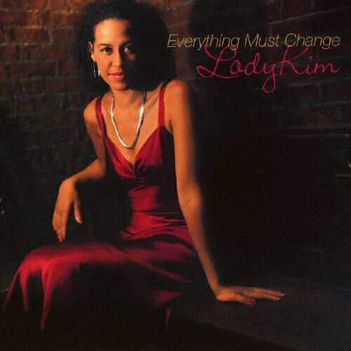 エヴリシング・マスト・チェンジ/レディ・キム[Blu-specCD2]【返品種別A】
