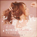 KOKIA ∞ AKIKO〜balance〜/KOKIA[CD]【返品種別A】