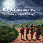 紺青の宵、ビートルズとともに・・・・・しめやかな戯れ/B.S.Q. BEATLES STRINGS QUARTET[CD]【返品種別A】