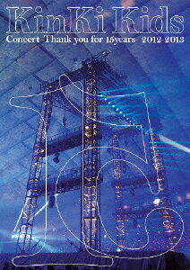̵KinKi Kids Concert -Thank you for 15years- 2012-2013/KinKi Kids[DVD]ʼA