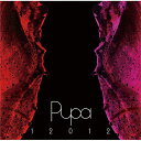 【送料無料】12012 BEST ALBUM 「PUPA」 2007〜2010/12012[CD+DVD]【返品種別A】