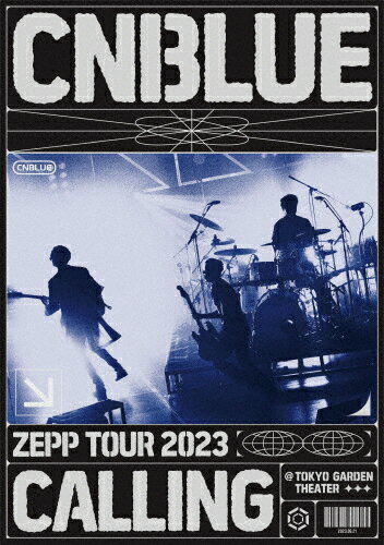 【送料無料】ZEPP TOUR 2023 ～CALLING～@TOKYO GARDEN THEATER【DVD】/CNBLUE[DVD]【返品種別A】