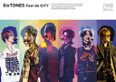 【送料無料】Feel da CITY(通常盤)【DVD】/SixTONES[DVD]【返品種別A】