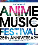 【送料無料】NBCUniversal ANIME×MUSIC FESTIVAL〜25th ANNIVERSARY〜/オムニバス[Blu-ray]【返品種別A】