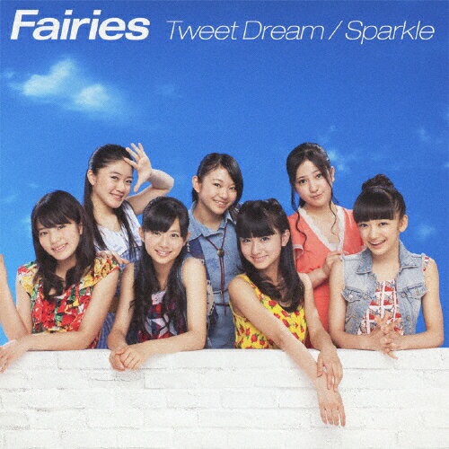 Tweet Dream/Sparkle(DVD付)/Fairies[CD+DVD]【返品種別A】