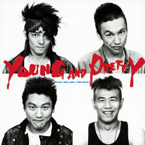 期間限定 限定盤 YOUNG AND PRETTY/THE BLUE HEARTS CD 【返品種別A】