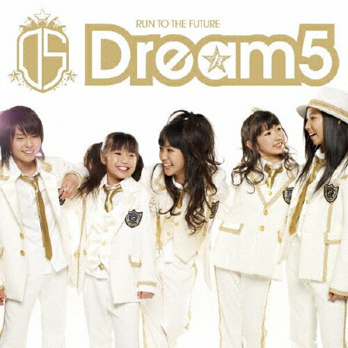 RUN TO THE FUTURE/Dream5[CD]【返品種別A】
