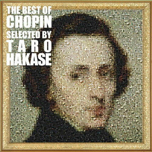 The Best Of Chopin Selected By Taro Hakase/˥Х(饷å)[CD]ʼA