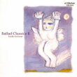 [枚数限定][限定盤]Ballad Classics II+1/小泉今日子[CD][紙ジャケット]【返品種別A】