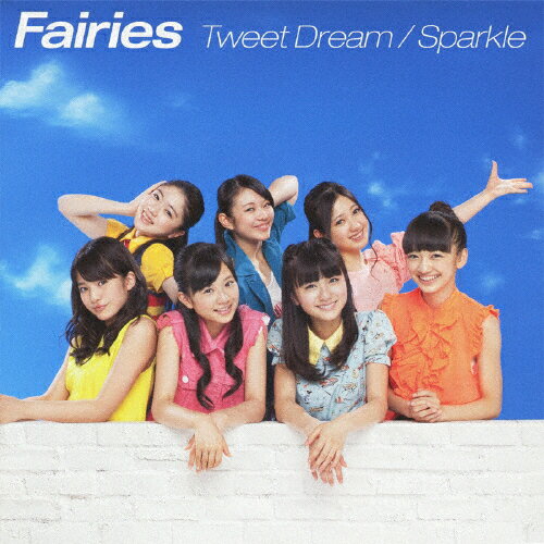 Tweet Dream/Sparkle/Fairies[CD]【返品種別A】