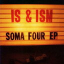 SOMA/FOUR/IS and ISM[CD]【返品種別A】