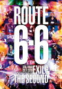 【送料無料】EXILE THE SECOND LIVE TOUR 2017-2018“ROUTE6 6 【Blu-ray】/EXILE THE SECOND Blu-ray 【返品種別A】