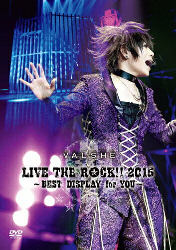 【送料無料】VALSHE LIVE THE ROCK!! 2015〜BEST DISPLAY for YOU〜/VALSHE[DVD]【返品種別A】
