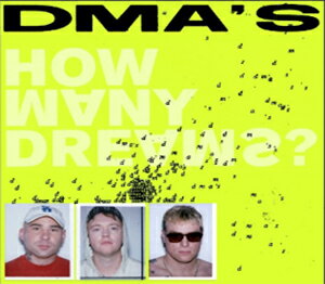HOW MANY DREAMS?[CD]【輸入盤】▼/DMA'S[CD]【返品種別A】