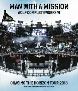 【送料無料】Wolf Complete Works VI ～ Chasing the Horizon Tour 2018 Tour Final～【Blu-ray】/MAN WITH A MISSION[Blu-ray]【返品種別A】