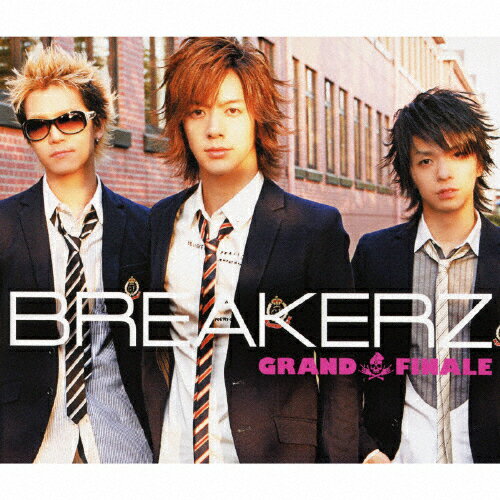 GRAND FINALE/BREAKERZ[CD]通常盤【返品種別A】