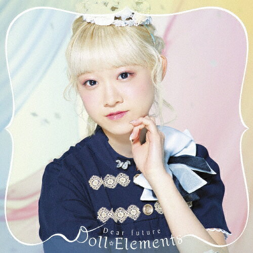[枚数限定][限定盤]Dear future(初回生産限定盤C)/Doll☆Elements[CD]【返品種別A】