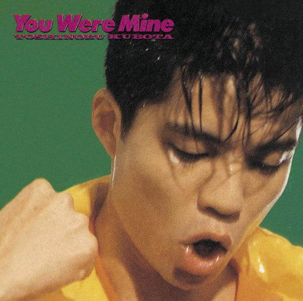 You were mine/[CD]ʼA