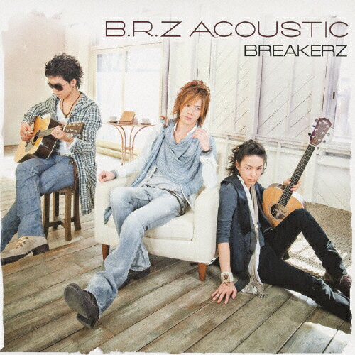 [枚数限定][限定盤]B.R.Z ACOUSTIC(初回限定盤)/BREAKERZ[CD+DVD]【返品種別A】