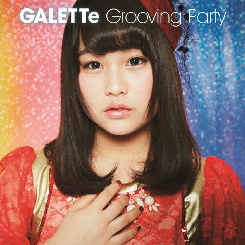 Grooving Party(C-Type/古森結衣 Ver.)/GALETTe[CD+DVD]【返品種別A】