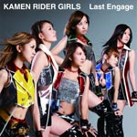 Last Engage/仮面ライダーGIRLS[CD]【返品種別A】