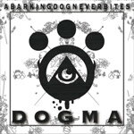 DOGMA/A Barking Dog Never Bites[CD]【返品種別A】