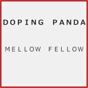 [][撅Tt]MELLOW FELLOW/DOPING PANDA[CD+Blu-ray]yԕiAz