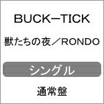 獣たちの夜/RONDO(通常盤)/BUCK-TICK[SHM-CD]【返品種別A】