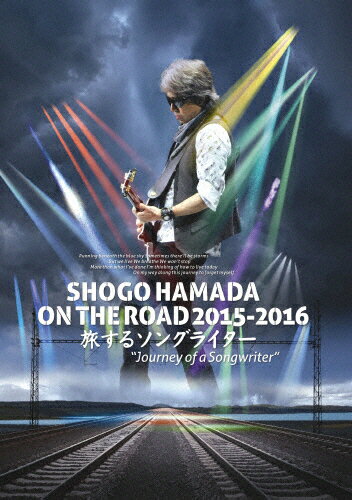 ̵SHOGO HAMADA ON THE ROAD 20152016 ι륽󥰥饤Journey of a Songwriter