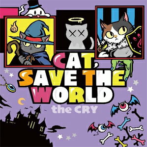 CAT,SAVE THE WORLD/the CRY[CD]【返品種別A】