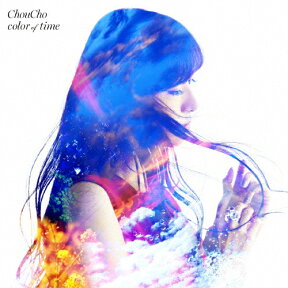 【送料無料】[枚数限定][限定盤]color of time【初回限定盤】/ChouCho[CD+Blu-ray]【返品種別A】