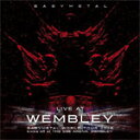 LIVE AT WEMBLEY A  BABYMETAL[CD] ԕiA 