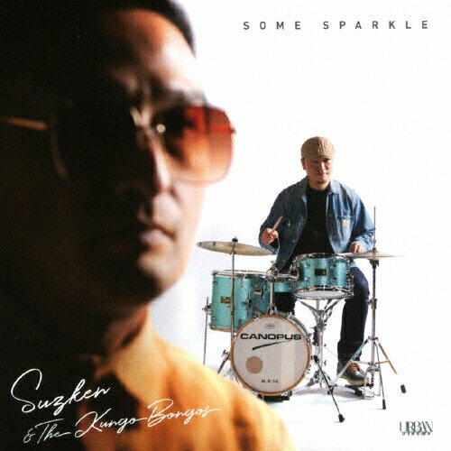 SOME SPARKLE/SuzKen & the Kungo Bongos[CD]【返品種別A】