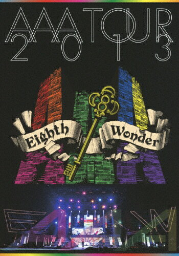 【送料無料】[枚数限定]AAA TOUR 2013 Eighth Wonder/AAA[DVD]【返品種別A】