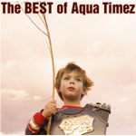 【送料無料】The BEST of Aqua Timez/Aqua Timez[CD]通常盤【返品種別A】