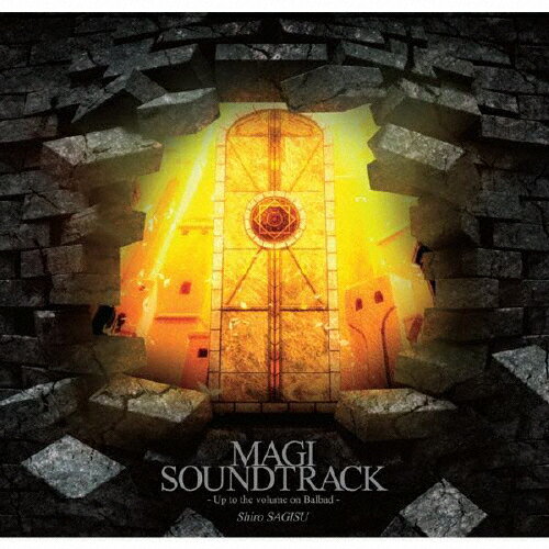 MAGI SOUNDTRACK～Up to the volume on Balbad～/TVサントラ[CD]【返品種別A】